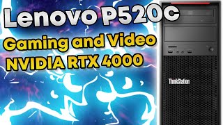 Lenovo P520c NVIDIA RTX 4000 Video Editing and Gaming all in one