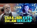 Cara jadi kaya dalam sekejap  anand krishna