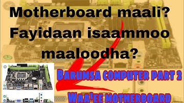 Motherboard maali? | What is motherboard | Barnoota computer afaan oromoon | Computer learning |