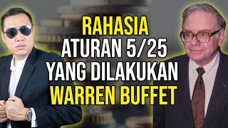 Rahasia Aturan 5/25 yang Dilakukan Warren Buffet