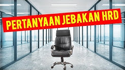 6 PERTANYAAN JEBAKAN INTERVIEW HRD (2019) - Durasi: 16.44. 