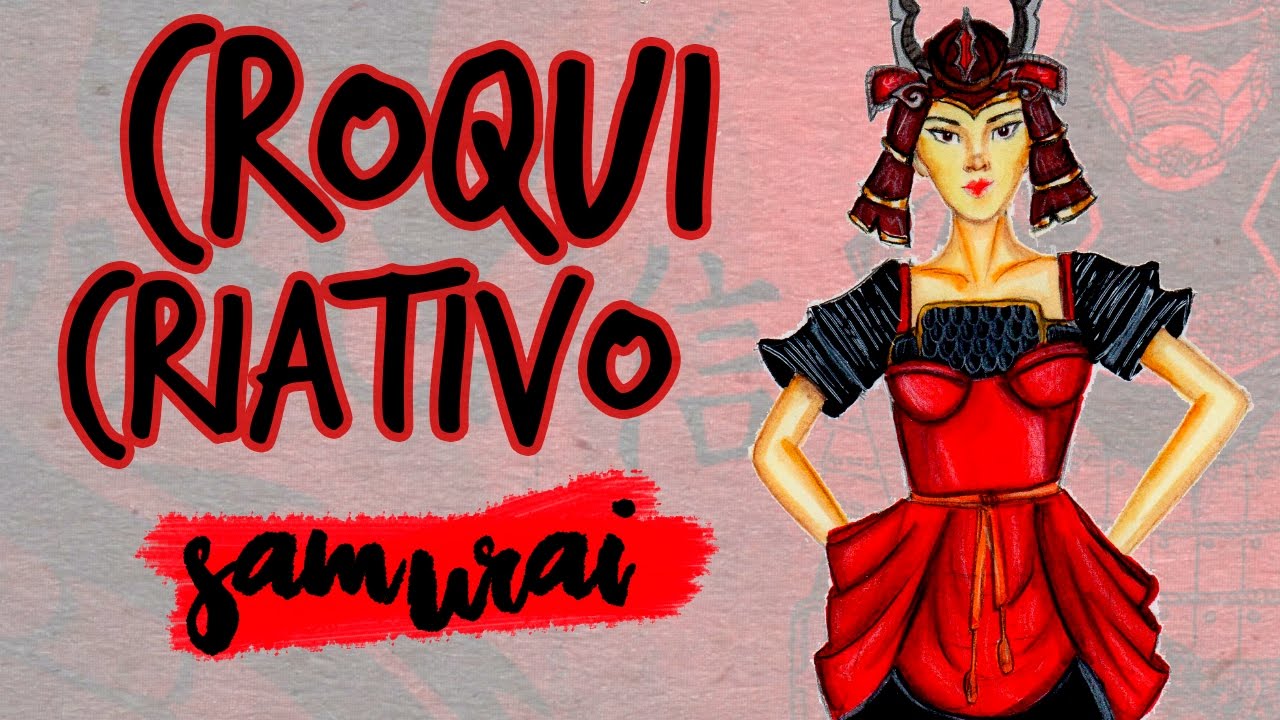 Croqui Criativo: Samurais (ep 05)