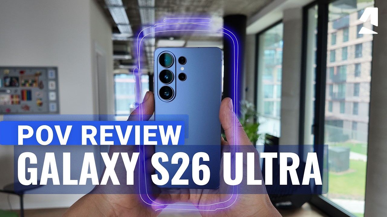 Samsung Galaxy S26 Ultra POV review, vertical, watch on phone