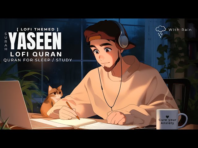 [Lofi Theme] Surah Yaseen Lofi Quran | Surah Yasin Lofi With Rain #surahyaseen #surahyasin class=