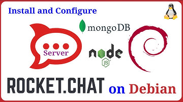Rocket.Chat - Install and Configure Rocket Chat Server on Debian