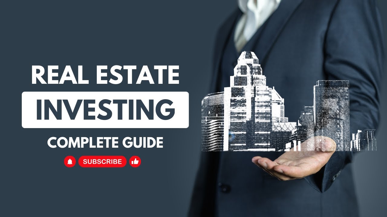 Real Estate Investing - a complete guide - YouTube