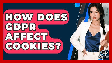 How Does GDPR Affect Cookies? - BusinessGuide360.com