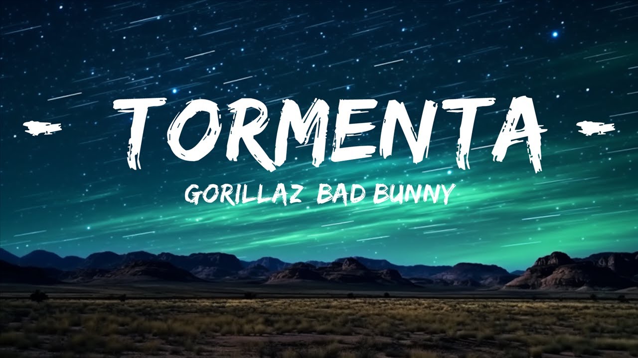 Gorillaz, Bad Bunny - Tormenta (Letra) | 30mins Trending Music - YouTube