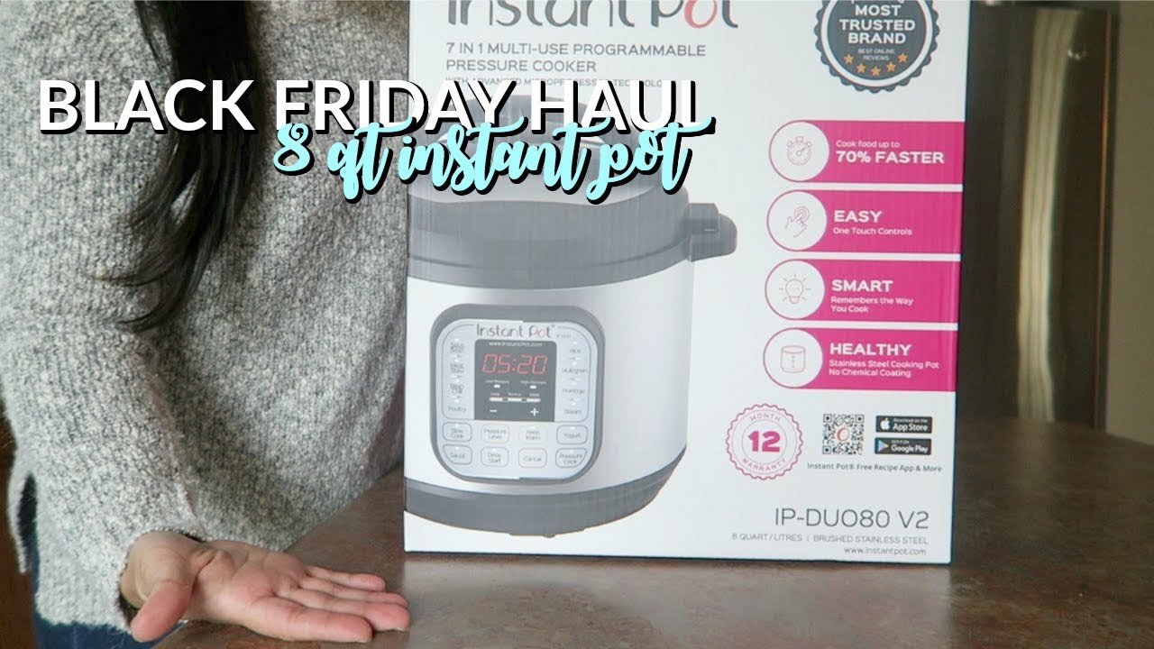 INSTANT POT 8 QT | BLACK FRIDAY HAUL - YouTube