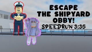 Roblox Escape The Shipyard Obby! Speedrun 3:35 any% screenshot 3