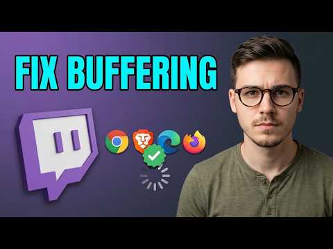 How to Fix Twitch Buffering on Google Chrome, Brave, Edge & Firefox [2026 Step by Step]