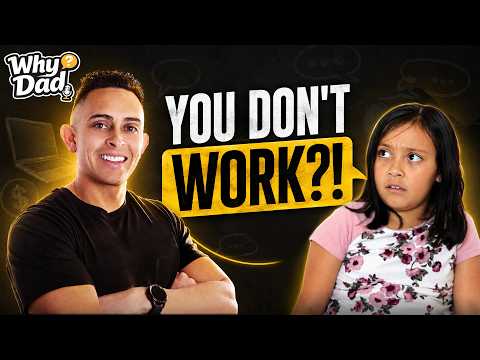 My 7-Year-Old Asked Why I Don’t Work Every Day | Why Dad? Podcast Ep. 3