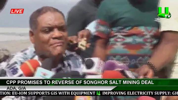 Ada, G/A: CPP Promises  To Reverse Of Songhor Salt Mining Deal