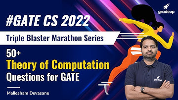 #GATE 50+ Questions on Theory of Computation By Mallesham Sir | GATE CS 2022 | Gradeup