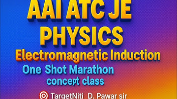 Physics Electromagnetic Induction one shot Marathon complete concept class AAI ATC JE