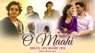 O Maahi (Mashup) - Soulful Love Songs | Pehla Pyaar | Bairiyaa Re | Romantic Love Songs 2024 |