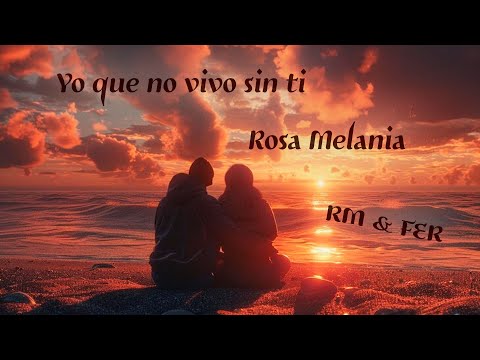 Yo que no vivo sin ti