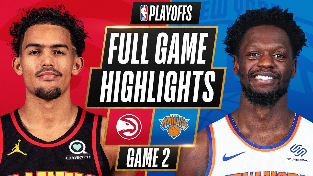 Hawks vs. Knicks - Game Recap - May 26, 2021 - ESPN