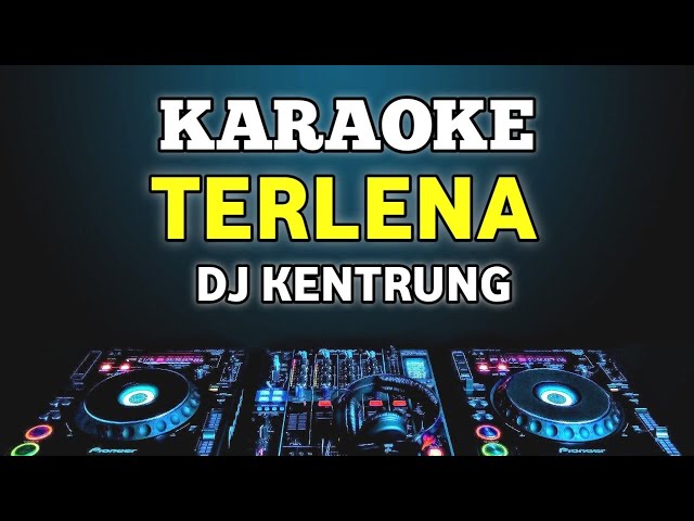 Karaoke Terlena - Ikke Nurjanah remix dj kentrung by jmbd class=