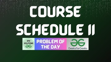 #776 GFG POTD | Course Schedule II | GFG Solutions | 01-11-2025