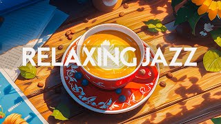 Stress Relief of Relaxing Jazz & Smooth Piano Jazz Music with Positive Morning Bossa Nova Music