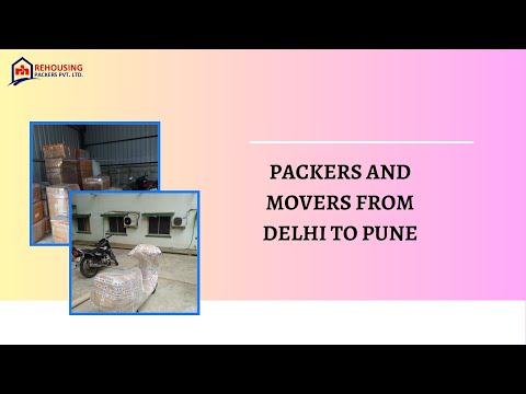 Packers and Movers from Delhi to Pune | Rehousing packers and movers