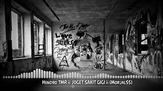 Download Lagu Hendro TMR || JOGET SAKIT GIGI || (MorjalSS) MP3