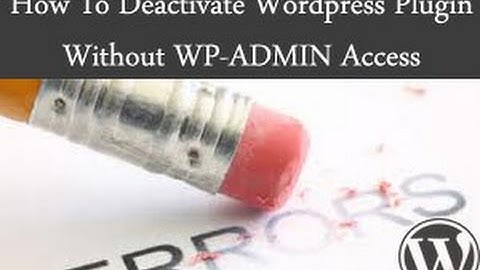 How to Deactivate All Plugins When Not Able to Access WP-Admin