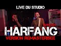 Capture de la vidéo Live Du Studio - Harfang - (Version Remastérisée 4K) #Fuckthecovidandletthemusicplay