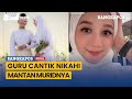 Kisah Cinta Guru Cantik Nikahi Mantan Muridnya