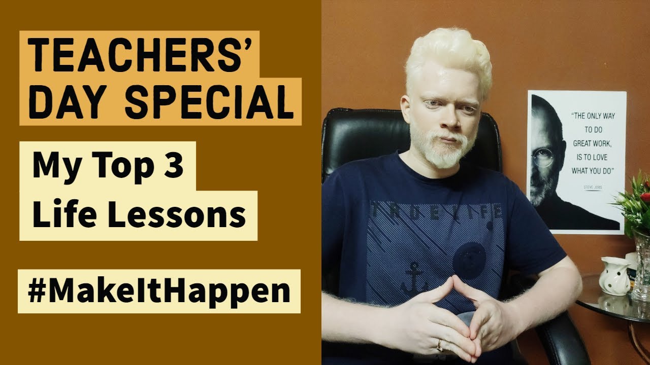 Teachers' Day Special: My Top 3 Life Lessons - YouTube