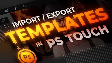 Use Templates in Photoshop Touch/PS CC | Make Templates in PS Touch | How to use PsdX Files