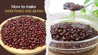 How to make Minatamis na Monggo ( Sweetened Red Mung Beans or Azuki Beans )