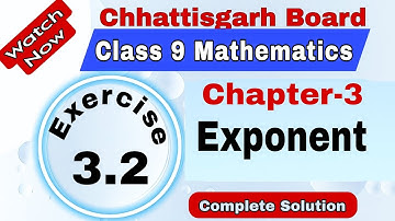 Chhattisgarh Board Class 9 Maths | Chapter 3 | Exercise 3.2 | Exponent