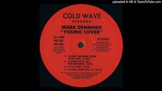 Celebrity Mark Dennard - Young Lover (Part 1) Profile