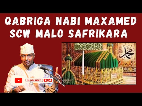Qabriga Nabi Maxamed Scw Malo Safri Kara Sh Xassaan Abu Salmaan