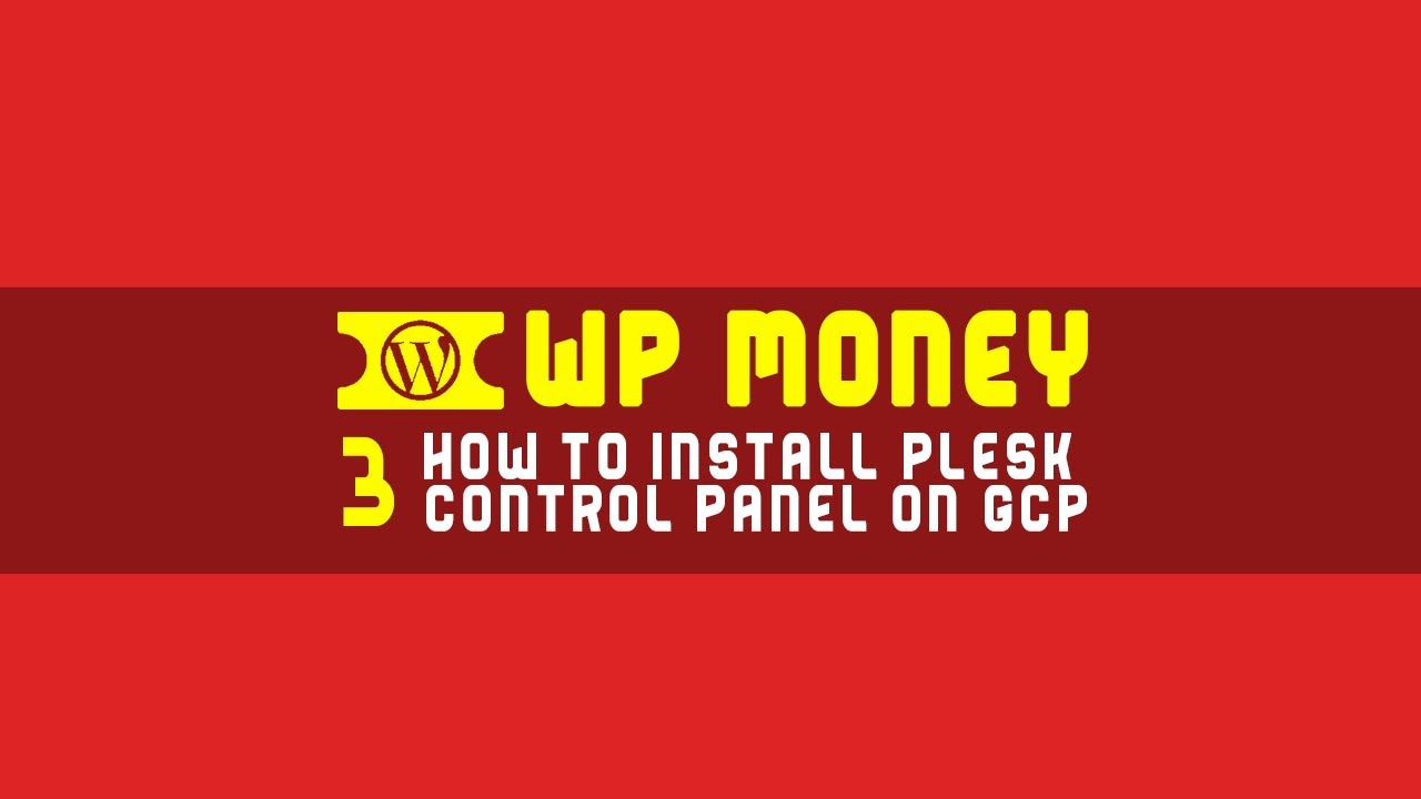 How to Install Plesk Control Panel On Google Cloud Platform [𝐕𝐈𝐃𝐄𝐎 𝟑/𝟏𝟎 ...