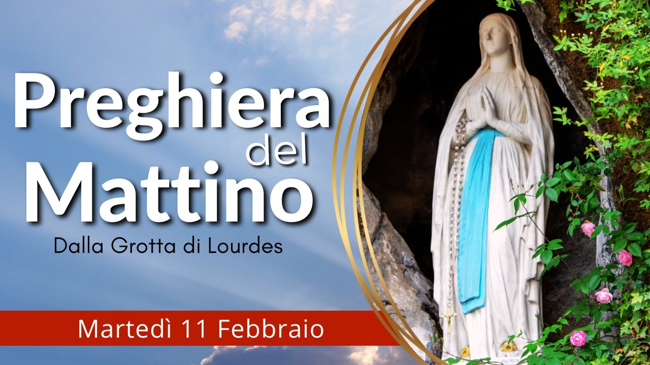 Preghiere Del Mattino Di Oggi Audio Le Preghiere del Mattino di oggi Martedì 11 Febbraio 2025 🔴 - YouTube