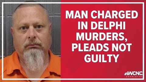 Richard Allen faces charges in Delphi case, pleads not guilty