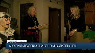 Ghost investigation underneath East Bakersfield High