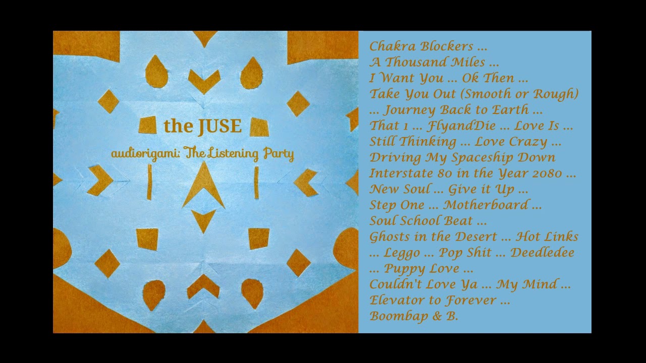 The Juse - audiorigami: The Listening Party (full Album)