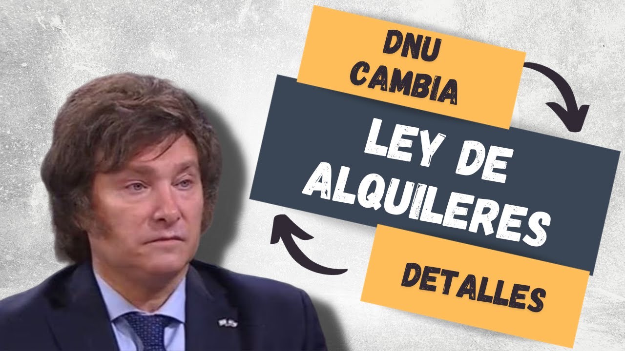 Ley de alquileres y el impacto del nuevo DNU - YouTube