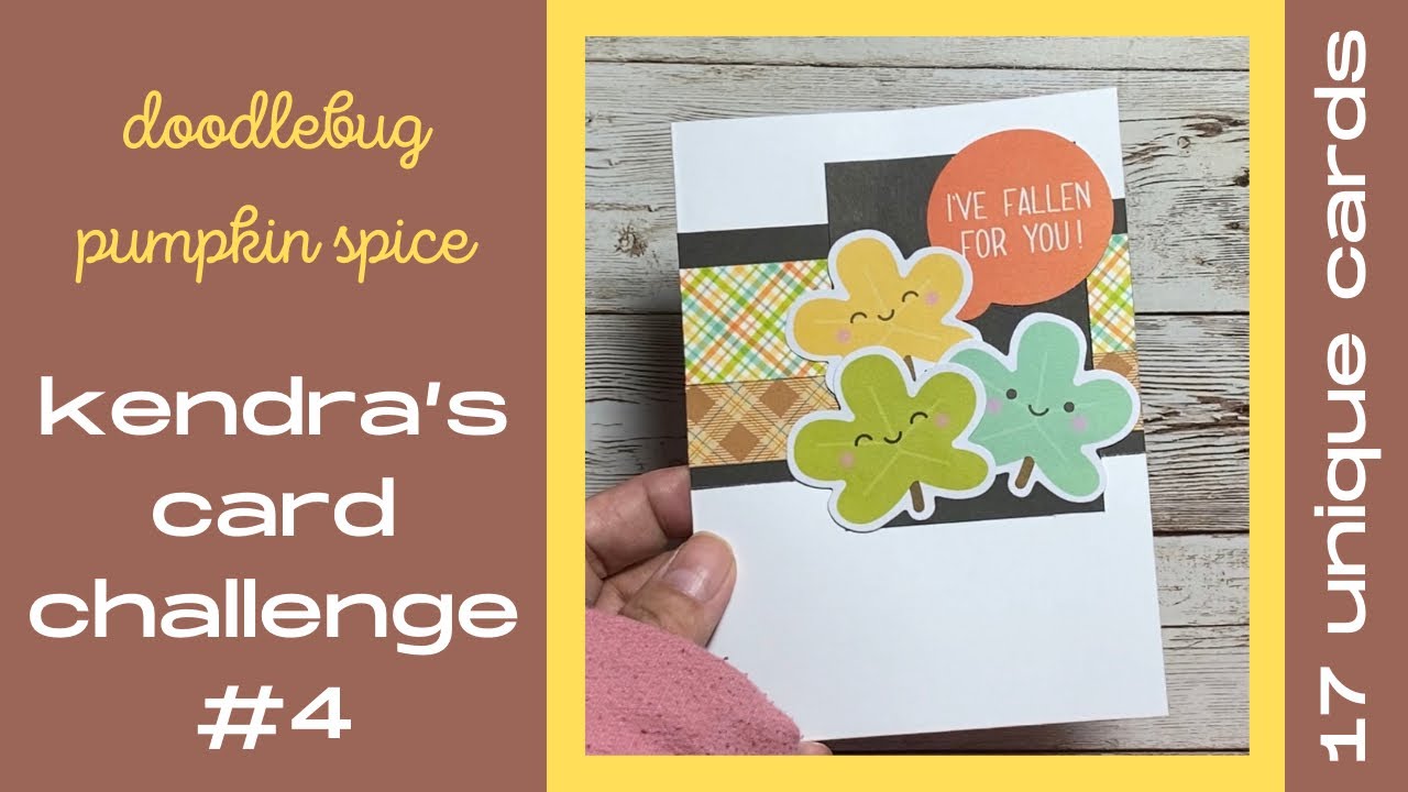 Doodlebug Pumpkin Spice - 17 Unique Cards Using Kendra's Card Challenge #4 -