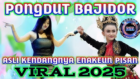 💫PONGDUT BAJIDOR💫ASLI KENDANGNYA ENAKEUN PISAN // VIRAL 2025