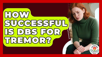 How Successful Is DBS For Tremor? - Everyday Parkinsons Help