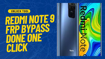 Redmi note 9 mi account frp done one click unlock tool