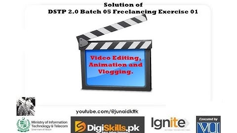 DSTP 2.0 Batch 05 July 2023  II Freelancing Video Editing Assignment 01