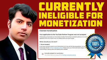 How To Solve Currently Ineligible For Monetization Problem