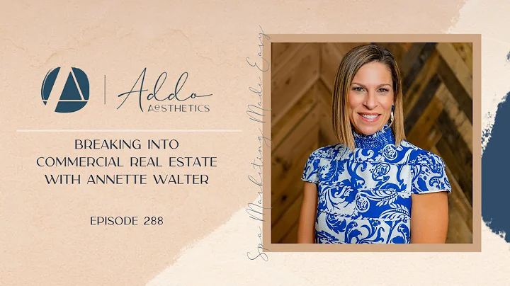 Breaking into Commercial Real Estate with Annette ...