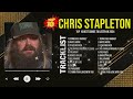 chris stapleton Greatest Hits ~ Top 10 Best Songs To Listen in 2024 1